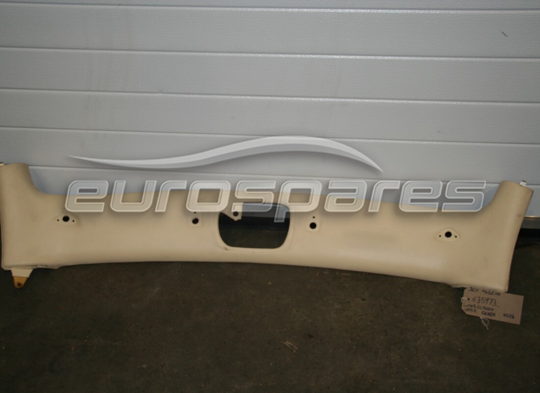 COPERTURA SUPERIORE PARABREZZA Ferrari USATA-NON PER USA E CDN-. NUMERO PARTE 635973.. (1)